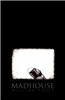 Madhouse