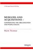 Mergers and Acquisitions: Confronting the People Issues