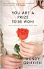 You Are a Prize to Be Won!: Don't Settle for Less Than God's Best