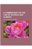 A Commentary on the Law of Divorce and Alimony