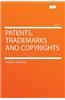Patents, Trademarks and Copyrights
