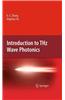 Introduction to THz Wave Photonics