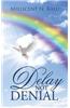 Delay Not Denial