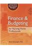Finance & Budgeting for Nursing Home Professionals: A Practical Guide for Non-Financial Managers [With CDROM]