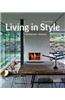 Living in Style: Architecture + Interiors