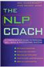 The Nlp Coach: A Comprehensive Guide to Personal Well-Being and Professional Success