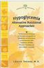 Hypoglycemia: Alternative Nutritional Approaches