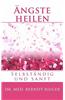 Angste Heilen. Selbstandig Und Sanft