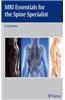 MRI Essentials for the Spine Specialist