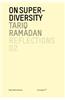 Tariq Ramadan - on Super-diversity