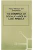 The Dynamics of Social Change in Latin America