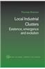 Local Industrial Clusters: Existence, Emergence and Evolution