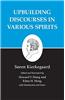 Kierkegaard's Writings, XV: Upbuilding Discourses in Various Spirits