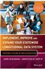 Implement, Improve and Expand Your Statewide Longitudinal Data System: Creating a Culture of Data in Education