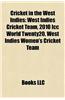 Cricket in the West Indies: Cricket Administration in the West Indies, Cricket Grounds in the West Indies, History of West Indian Cricket