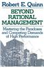 Beyond Rational Management: Mastering the Paradoxes and Competing Demands of High Performance