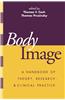 Body Image: A Handbook of Science, Practice, and Prevention
