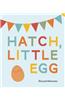 Hatch, Little Egg