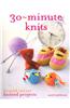 30 Minute Knits