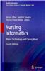 Nursing Informatics: Where Technology and Caring Meet