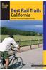 Best Rail Trails California: More Than 70 Rail Trails Throughout the State