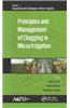 Principles and Management of Clogging in Micro Irrigation