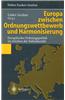 Europa zwischen Ordnungswettbewerb und Harmonisierung