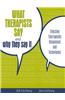 What Therapists Say and Why They Say It: Effective Therapeutic Responses and Techniques