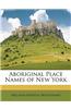 Aboriginal Place Names of New York
