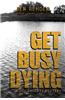 Get Busy Dying