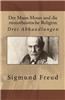 Der Mann Moses Und Die Monotheistische Religion: Drei Abhandlungen