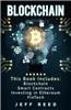 Blockchain: Blockchain, Smart Contracts, Investing in Ethereum, Fintech