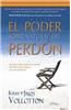 El Poder Sobrenatural del Perdon = The Supernatural Power of Forgiveness