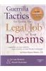 Guerrilla Tactics for Getting the Legal Job of Your Dreams