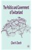The Politics and Government of Switzerland
