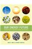 Our Energy Future: Introduction to Renewable Energy and Biofuels