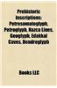 Prehistoric Inscriptions: Petroglyphs, Undeciphered Writing Systems, Linear A, Voynich Manuscript, Pictogram, Rongorongo, Codex Seraphinianus