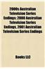 2000s Australian Television Series Endings: 2000 Australian Television Series Endings, 2001 Australian Television Series Endings