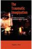 The Traumatic Imagination: Histories of Violence in Magical Realist Fiction