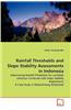 Rainfall Thresholds and Slope Stability Assessments in Indonesia