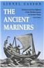 The Ancient Mariners: Seafarers and Sea Fighters of the Mediterranean in Ancient Times., Second Edition