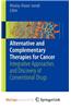 Alternative and Complementary Therapies for Cancer