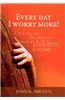 Every Day I Worry More!