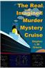 The Real and Imagined Murder Mystery Cruise