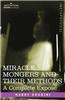 Miracle Mongers and Their Methods: A Complete Expose