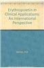 Erythropoietin in Clinical Applications: An International Perspective