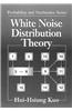 White Noise Distribution Theory