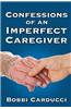 Confessions of an Imperfect Caregiver