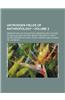 Untrodden Fields of Anthropology (Volume 2); Observations on the Esoteric Manners and Customs of Semi-Civilized Peoples Being a Record of Thirty Years
