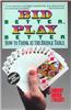 Bid Better Play Better: How to Think at the Bridge Table